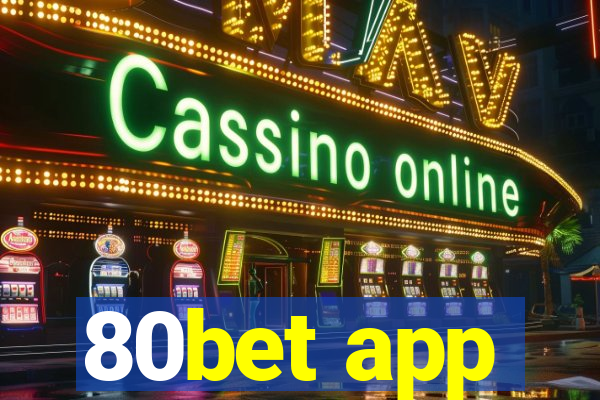 80bet app